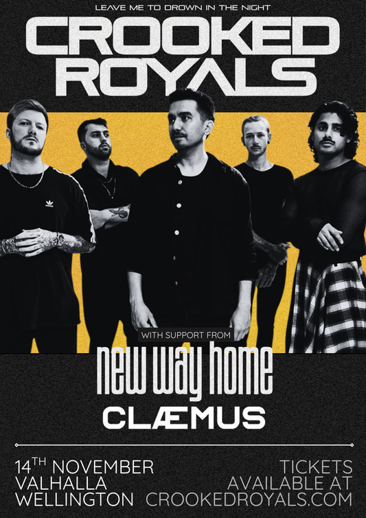 Crooked Royals - CREATE ME // ERASE ME Wellington